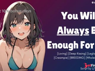 [GetFreeDays.com] F4M You Will ALWAYS Be Enough For Me GFE Loving BREEDING ASMR Erotic Audio Roleplay Adult Video June 2023-6