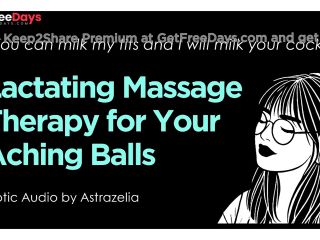 [GetFreeDays.com] Erotic Audio  Lactating Massage Therapy for Your Aching Balls  Mommy Dom, Milky Titjob, Handjob Porn Film July 2023-8