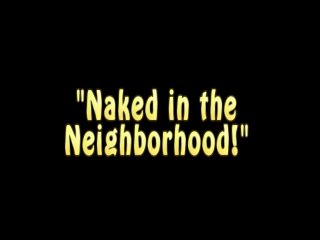 I'm Your Naked  Neighbor!-4