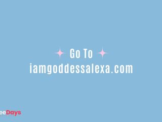 [GetFreeDays.com] Seduced Into Findom By Goddess Alexa - Femdom Adult Stream April 2023-0