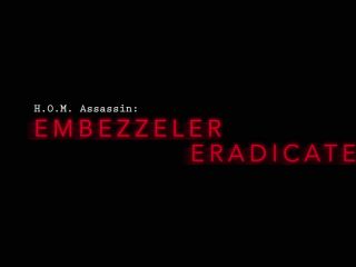 HOM Assassin Embezzler Eradicated Shemale!-0