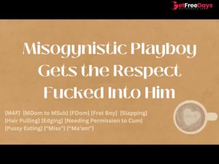 Keep2Share.io Misogynistic Playboy Gets the Respect Fucked into Him M4F Audio ASMR Adult Film July 2023-1