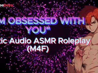 [GetFreeDays.com] M4F IM OBSESSED WITH YOU Erotic Audio ASMR Roleplay Porn Film May 2023-3