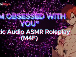 [GetFreeDays.com] M4F IM OBSESSED WITH YOU Erotic Audio ASMR Roleplay Porn Film May 2023-5