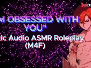 [GetFreeDays.com] M4F IM OBSESSED WITH YOU Erotic Audio ASMR Roleplay Porn Film May 2023-7