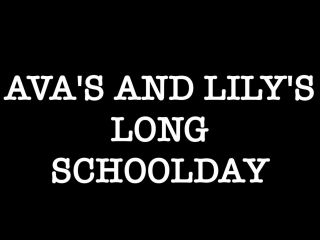 Avas and Lilys Long Schoolday Pt 17*-0