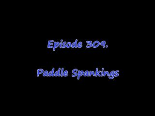 Episode: 0309. Paddle Spankings  (HD)-0