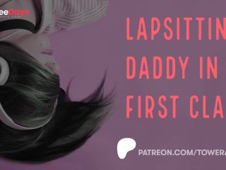 [GetFreeDays.com] Lapsitting Daddy In First Class Erotic Audio For Women Audioporn Porn Stream July 2023-9