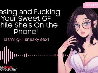 [GetFreeDays.com] Teasing and Fucking Your Sweet GF While Shes On the Phone  ASMR GF  f4m Porn Video October 2022-0