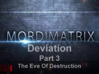 porn video 9 Mordimatrix Deviation – Part 3 – The Eve Of Destruction - tickling upper body - muscle free foot fetish sites-0