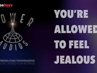 [GetFreeDays.com] YOURE ALLOWED TO FEEL JEALOUS Erotic audio for women Audioporn Dirty talk M4F     Sex Leak July 2023-7