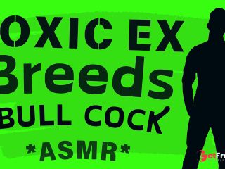 [GetFreeDays.com] Toxic Ex BREEDS You with BULL Cock Audio Roleplay Adult Stream December 2022-5