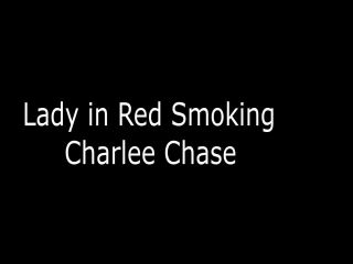 Charlee Chase - Lady in Red Smoking.-0