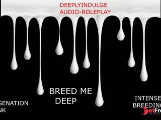 [GetFreeDays.com] INTENSE IMPREGENATION STORY DEEP BREEDING AUDIO PORNY ASMR ROUGH INTENSE BREEDING KINK Porn Film February 2023-3