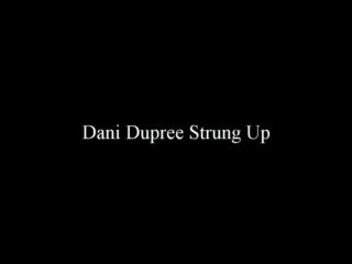 Dani Dupree Strung Up Mp4-9
