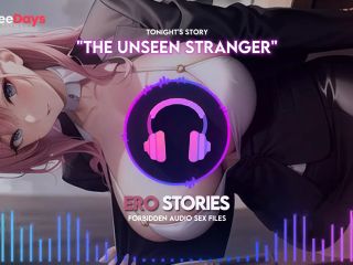 [GetFreeDays.com] Ero Stories The Unseen Stranger Audio, ASMR, Whisper, Seductive, Healing, and Sensual Sex Stream January 2023-2