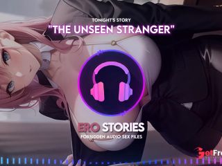 [GetFreeDays.com] Ero Stories The Unseen Stranger Audio, ASMR, Whisper, Seductive, Healing, and Sensual Sex Stream January 2023-3