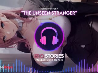 [GetFreeDays.com] Ero Stories The Unseen Stranger Audio, ASMR, Whisper, Seductive, Healing, and Sensual Sex Stream January 2023-5