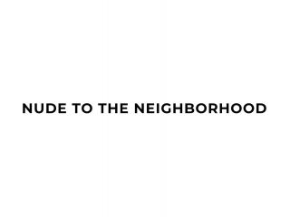 Nude To The Neighborhood - FullHD1080p-0