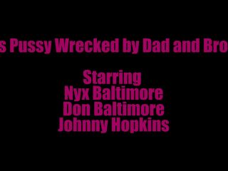 M@nyV1ds - undercoversluts - Nyx's Pussy Wrecked by Dad and Bro TRAILER-1