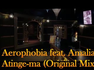 Aerophobia feat. Amalia - Atinge-ma-7